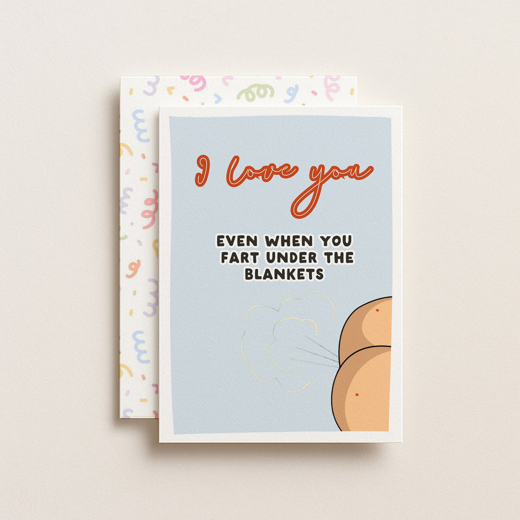 "I Love You Even When You Fart Under The Blankets" Greeting Card