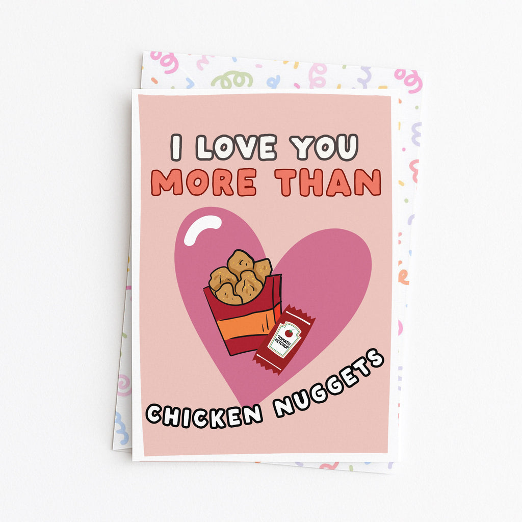 "I Love You More Than Chicken Nuggets" Greeting Card