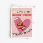"I Love You More Than Chicken Nuggets" Greeting Card