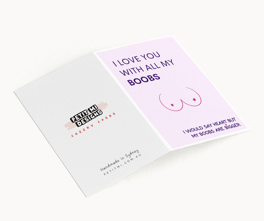 "I Love You With All My Boobs" Greeting Card