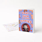 "I Vant To Suck On Those Titties" Greeting Card