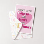 "I Want To Be Wined And Dined And Sixty Nined" Greeting Card