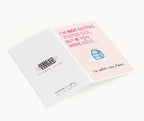 "I'm Not Saying You're Old But If You Were Milk" Greeting Card