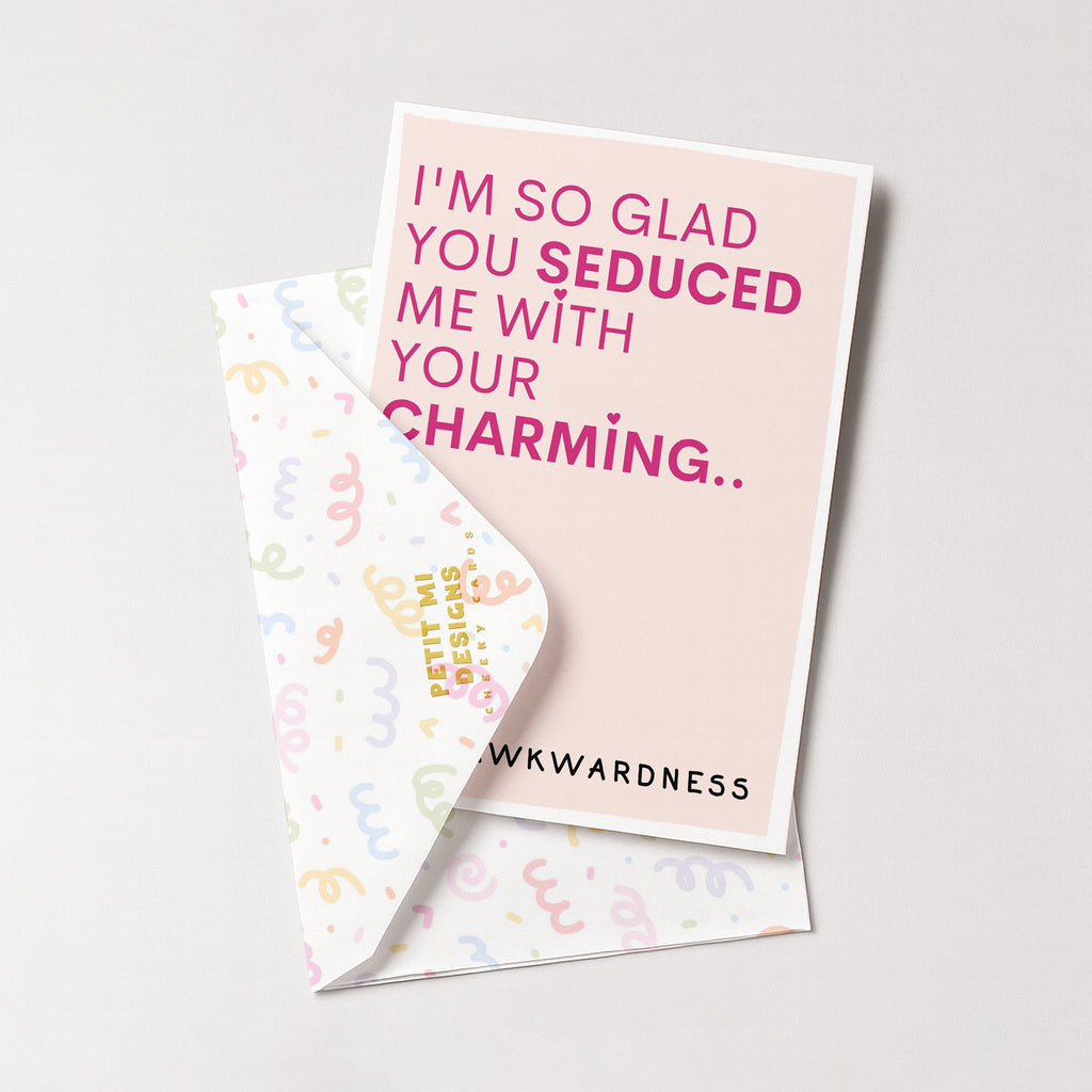 "I'm So Glad You Seduced Me With.." Greeting Card