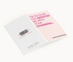 "I'm So Glad You Seduced Me With.." Greeting Card