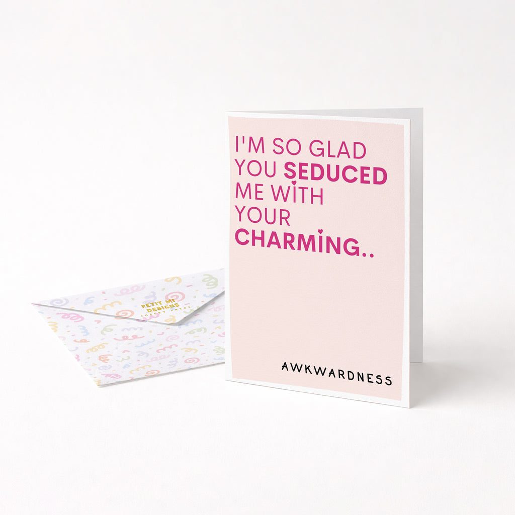 "I'm So Glad You Seduced Me With.." Greeting Card