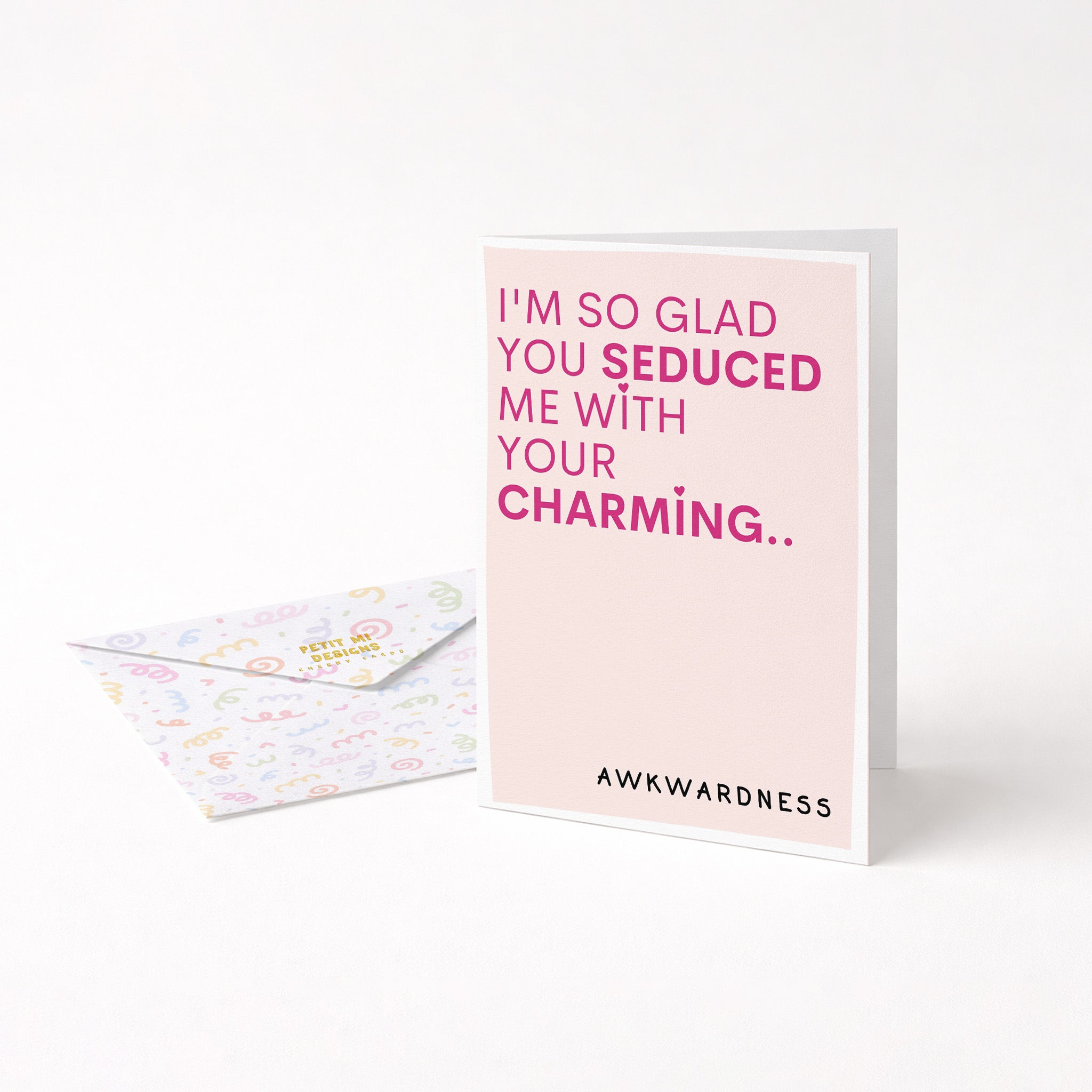 "I'm So Glad You Seduced Me With.." Greeting Card