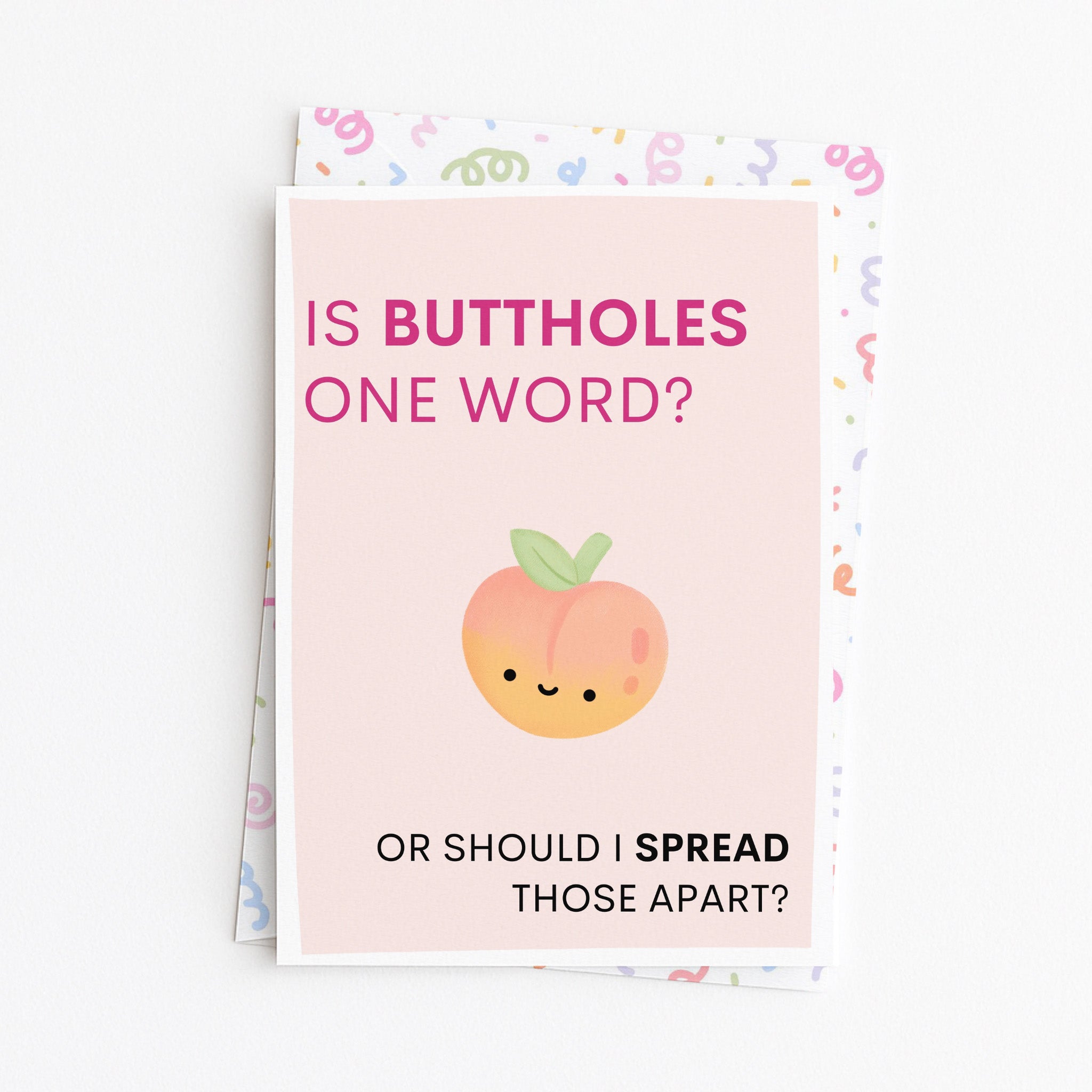 "Is Buttholes One Word Or Should I Spread Those Apart" Greeting Card