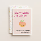 "Is Buttholes One Word Or Should I Spread Those Apart" Greeting Card