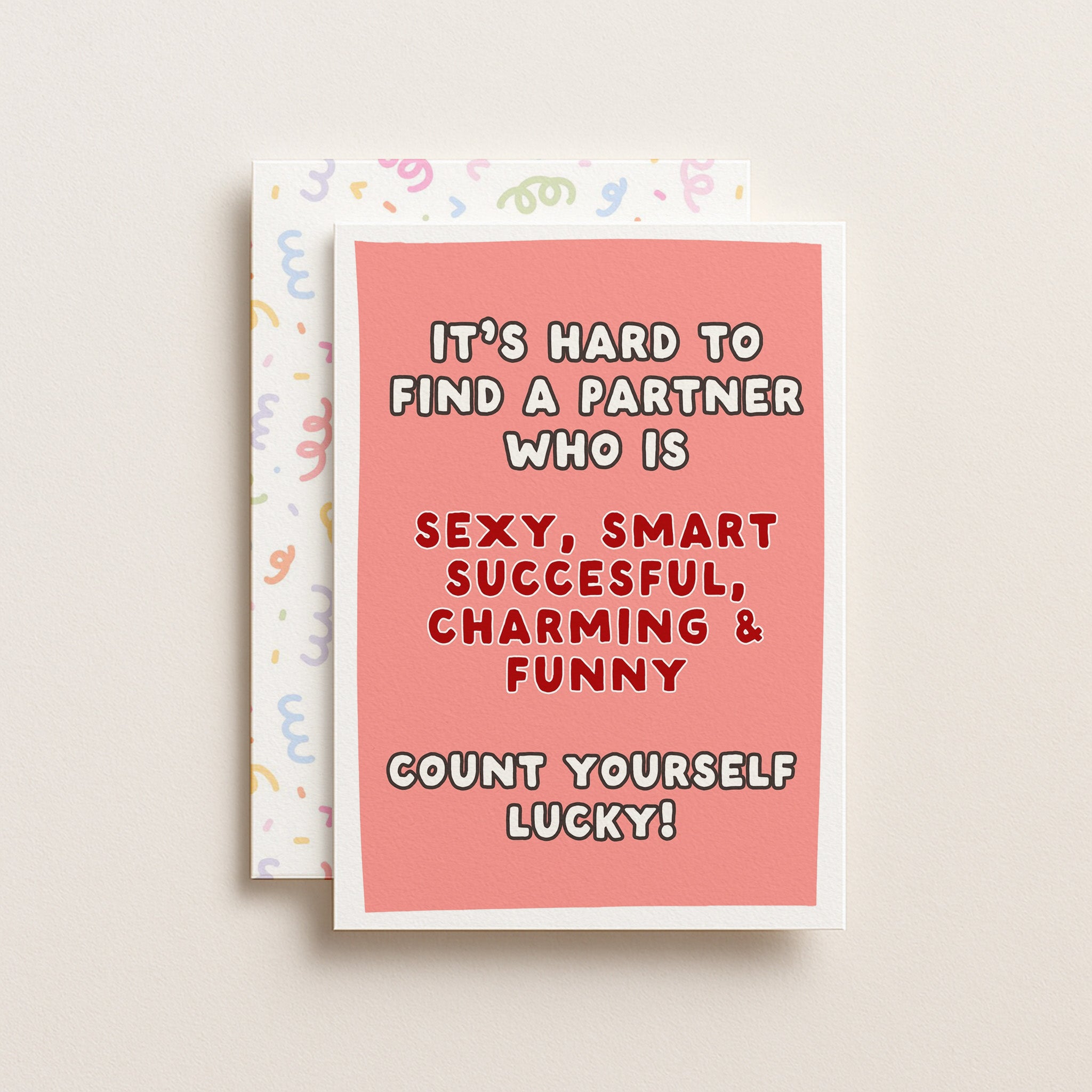 "It's Hard To Find A Partner Who Is" Greeting Card