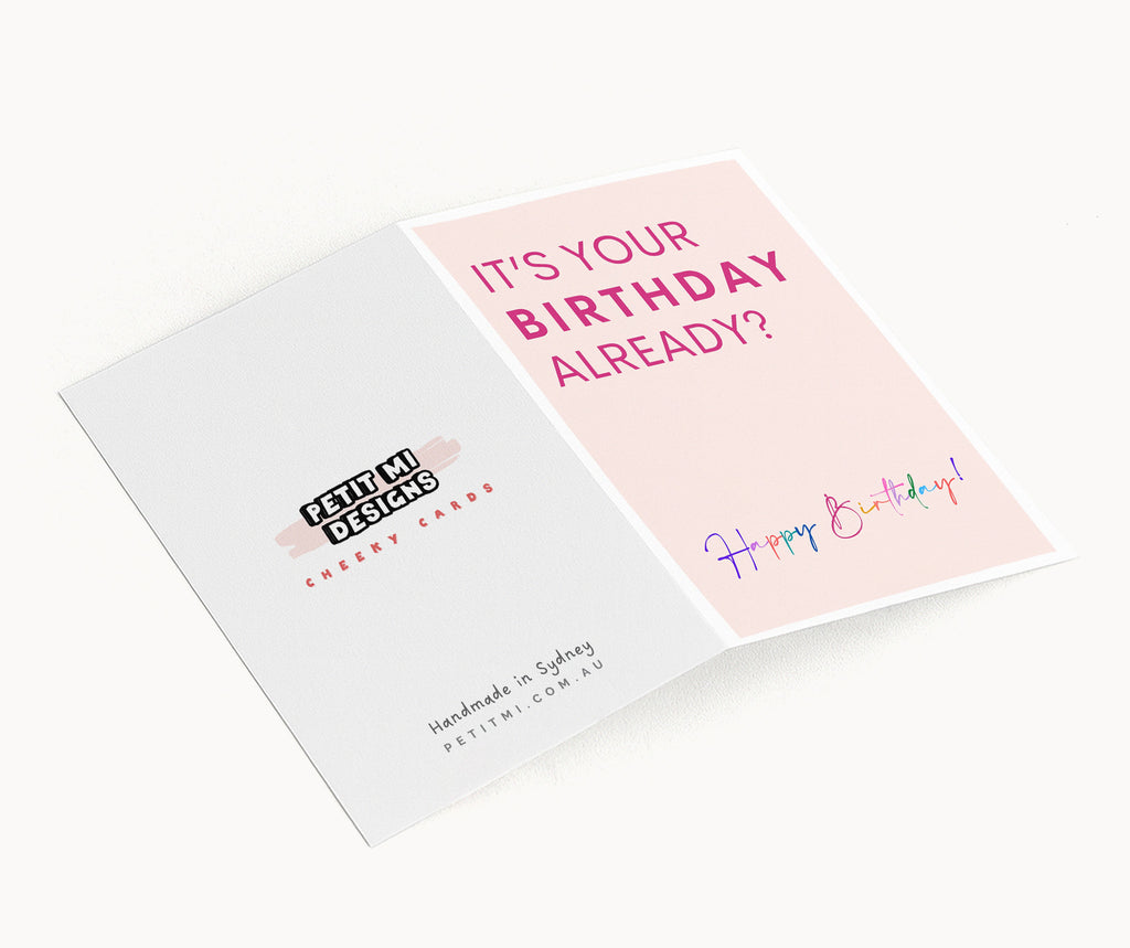 "It's Your Birthday Alredy" Greeting Card