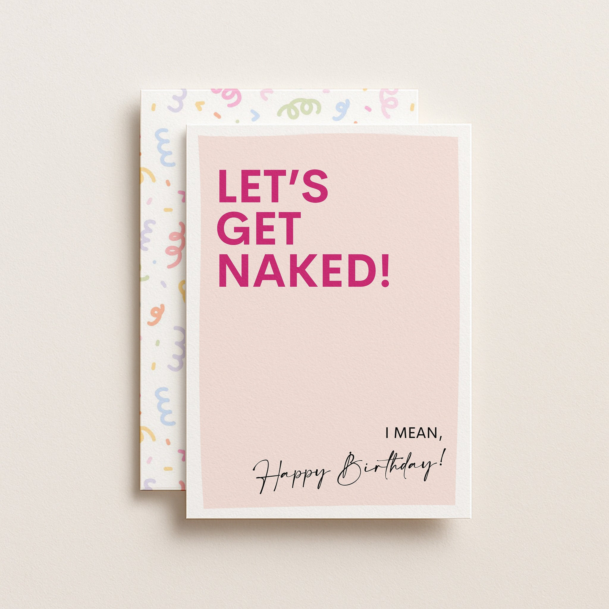"Lets Get Naked. I Mean Happy Birthday" Greeting Card