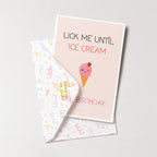 "Lick Me Until Ice Cream, Happy Birthday" Greeting Card
