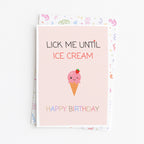 "Lick Me Until Ice Cream, Happy Birthday" Greeting Card