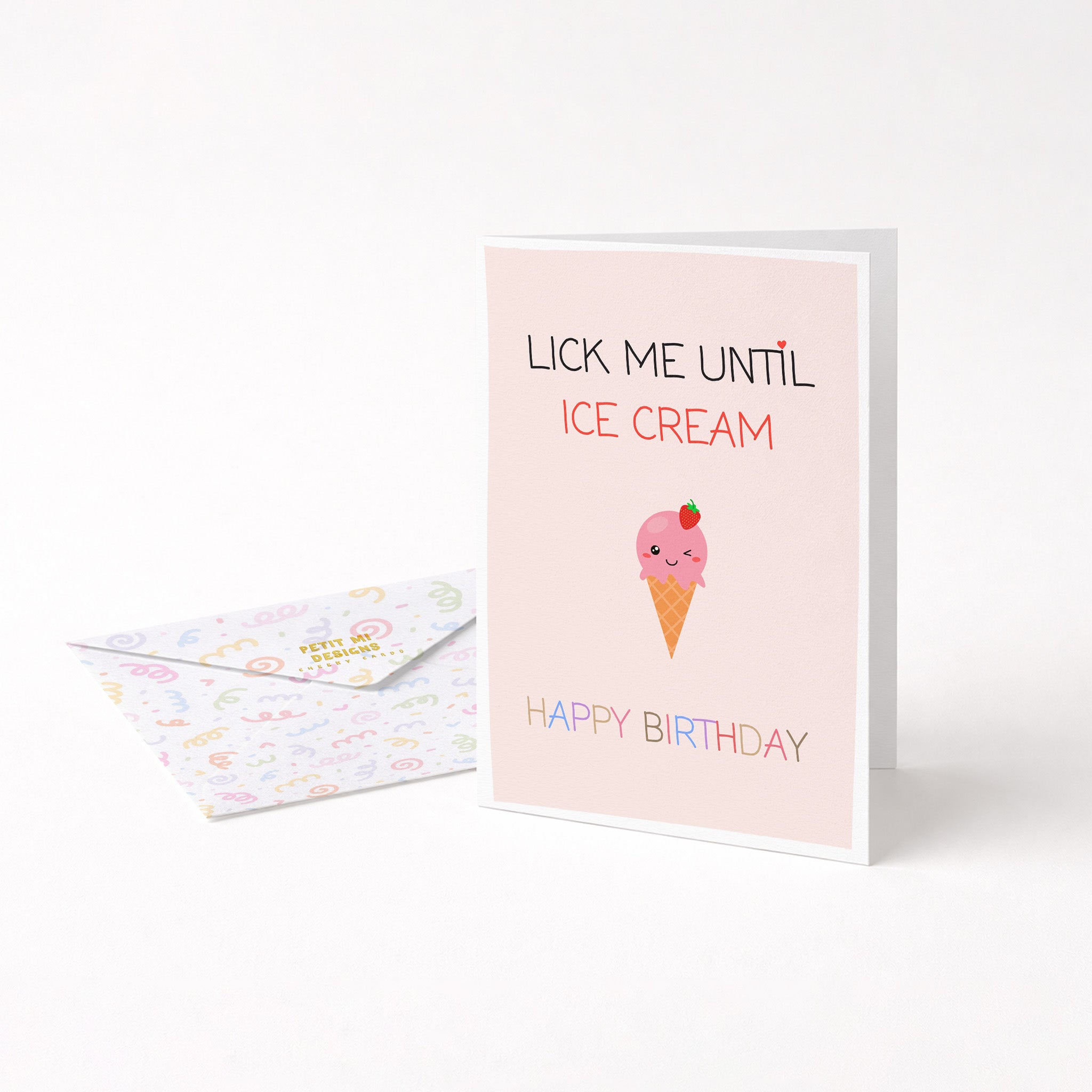 "Lick Me Until Ice Cream, Happy Birthday" Greeting Card
