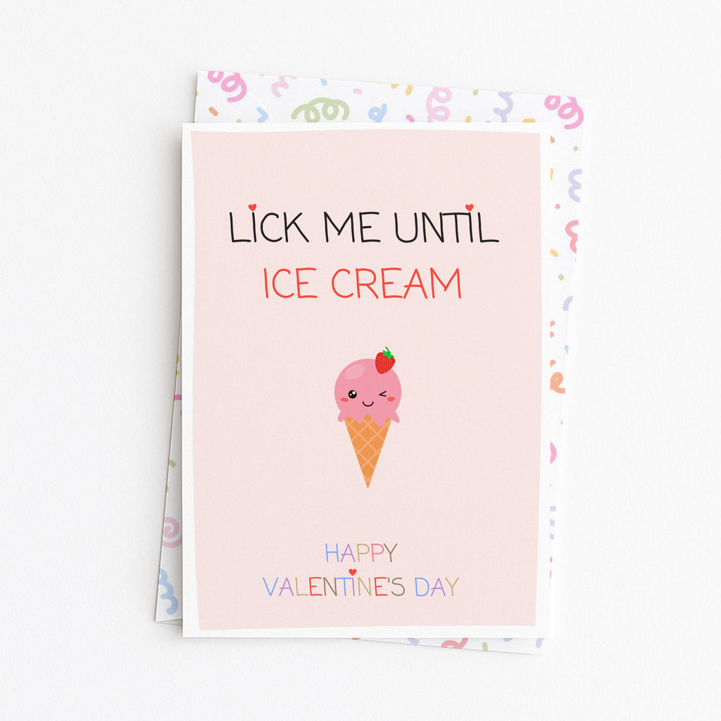 "Lick Me Until Ice Cream, Happy Valentines" Greeting Card