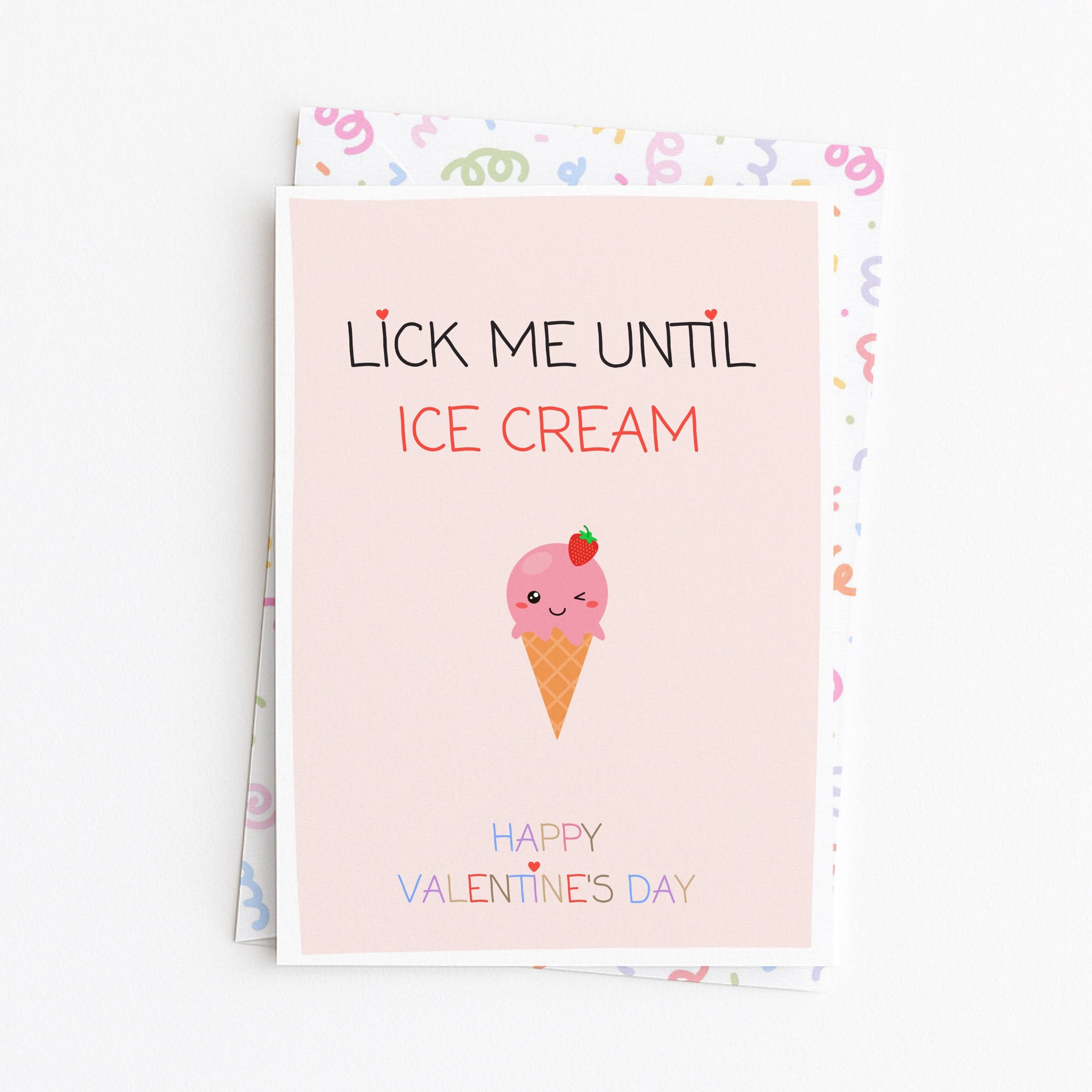 "Lick Me Until Ice Cream, Happy Valentines" Greeting Card