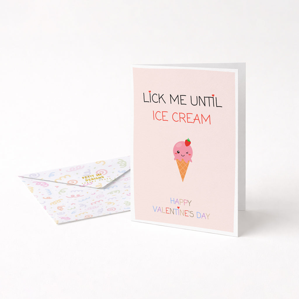 "Lick Me Until Ice Cream, Happy Valentines" Greeting Card
