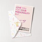 "Love You For Your Personality" Greeting Card