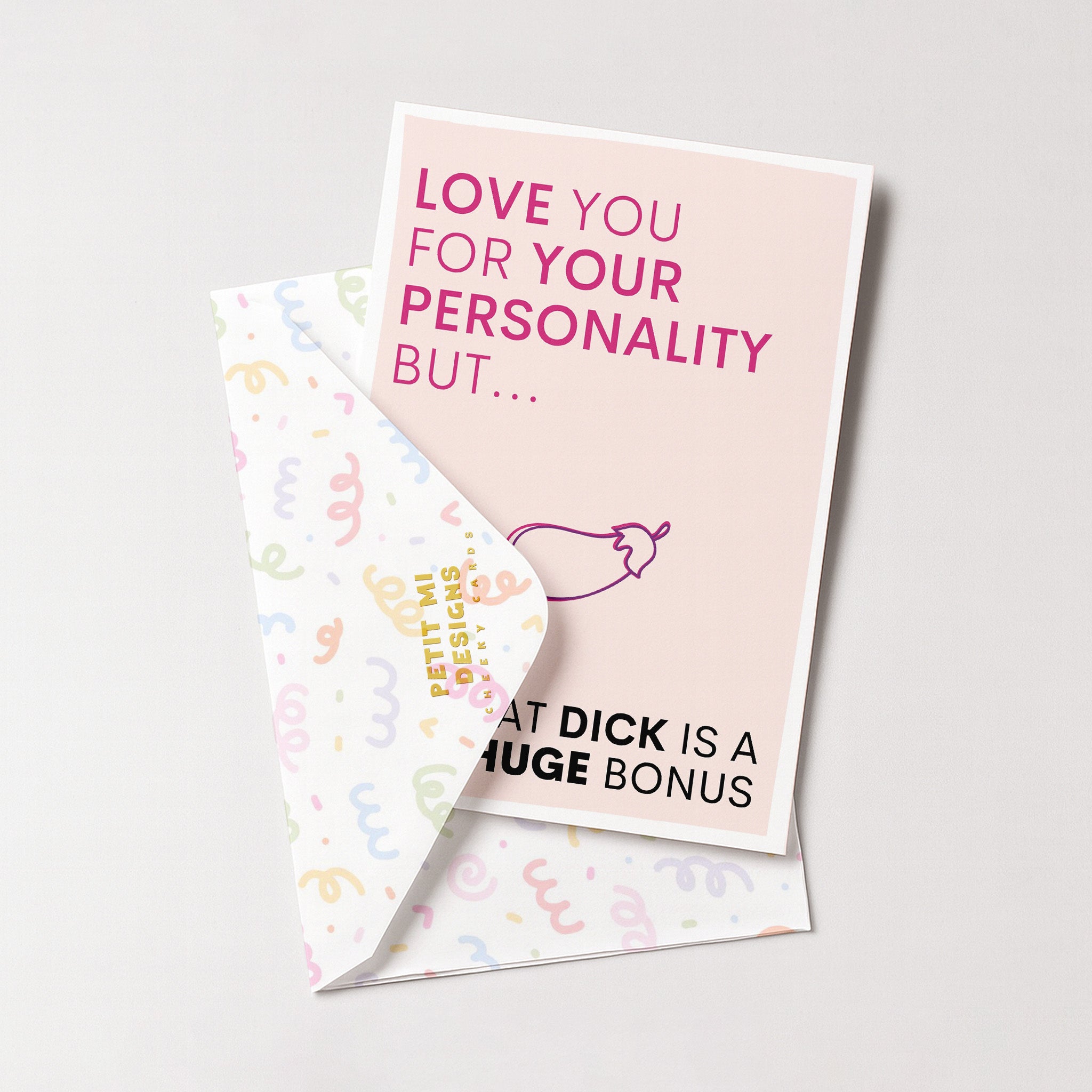 "Love You For Your Personality" Greeting Card