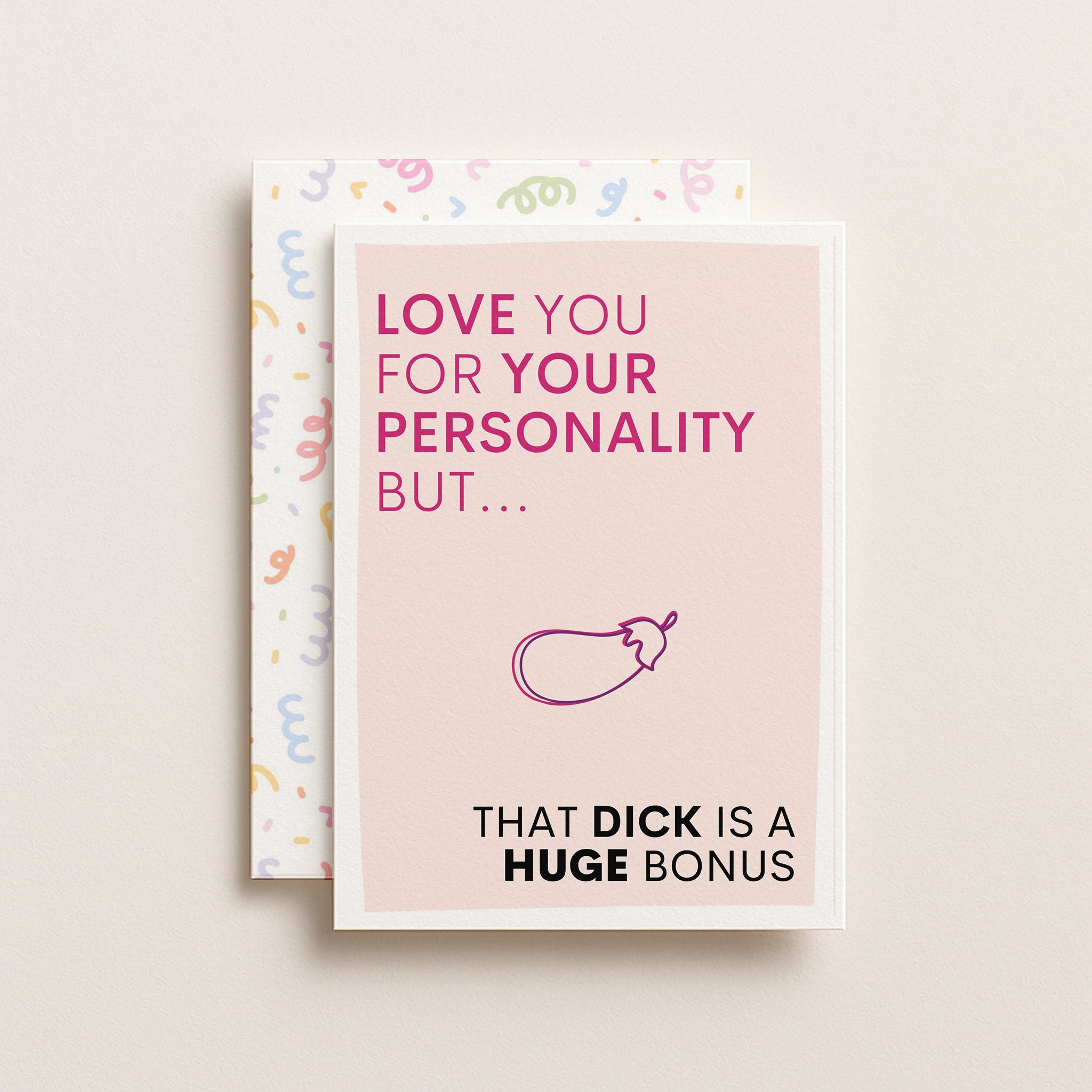 "Love You For Your Personality" Greeting Card