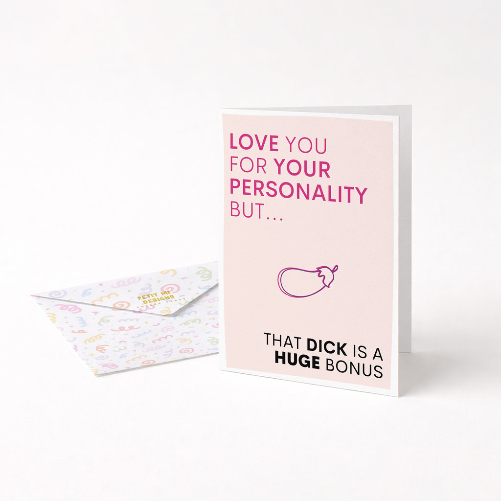 "Love You For Your Personality" Greeting Card