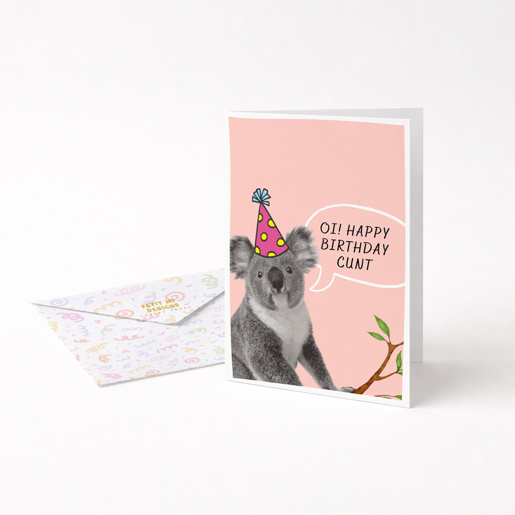 "Oi! Happy Birthday Cunt" Greeting Card