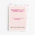 "One Minute You're Young And Cool" Greeting Card