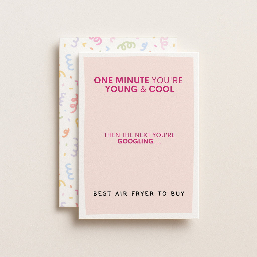 "One Minute You're Young And Cool" Greeting Card
