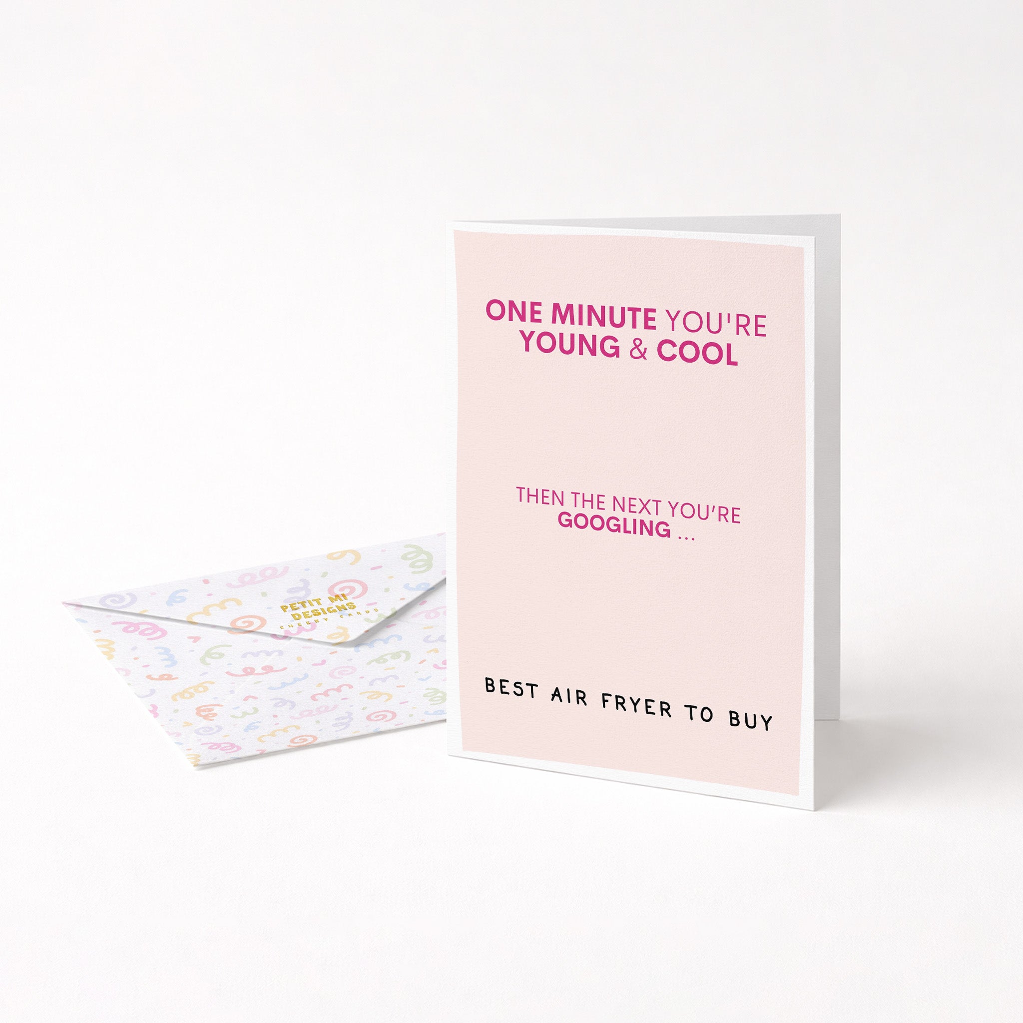 "One Minute You're Young And Cool" Greeting Card