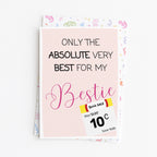 "Only The Absolute Very Best For My Bestie White Label" Greeting Card