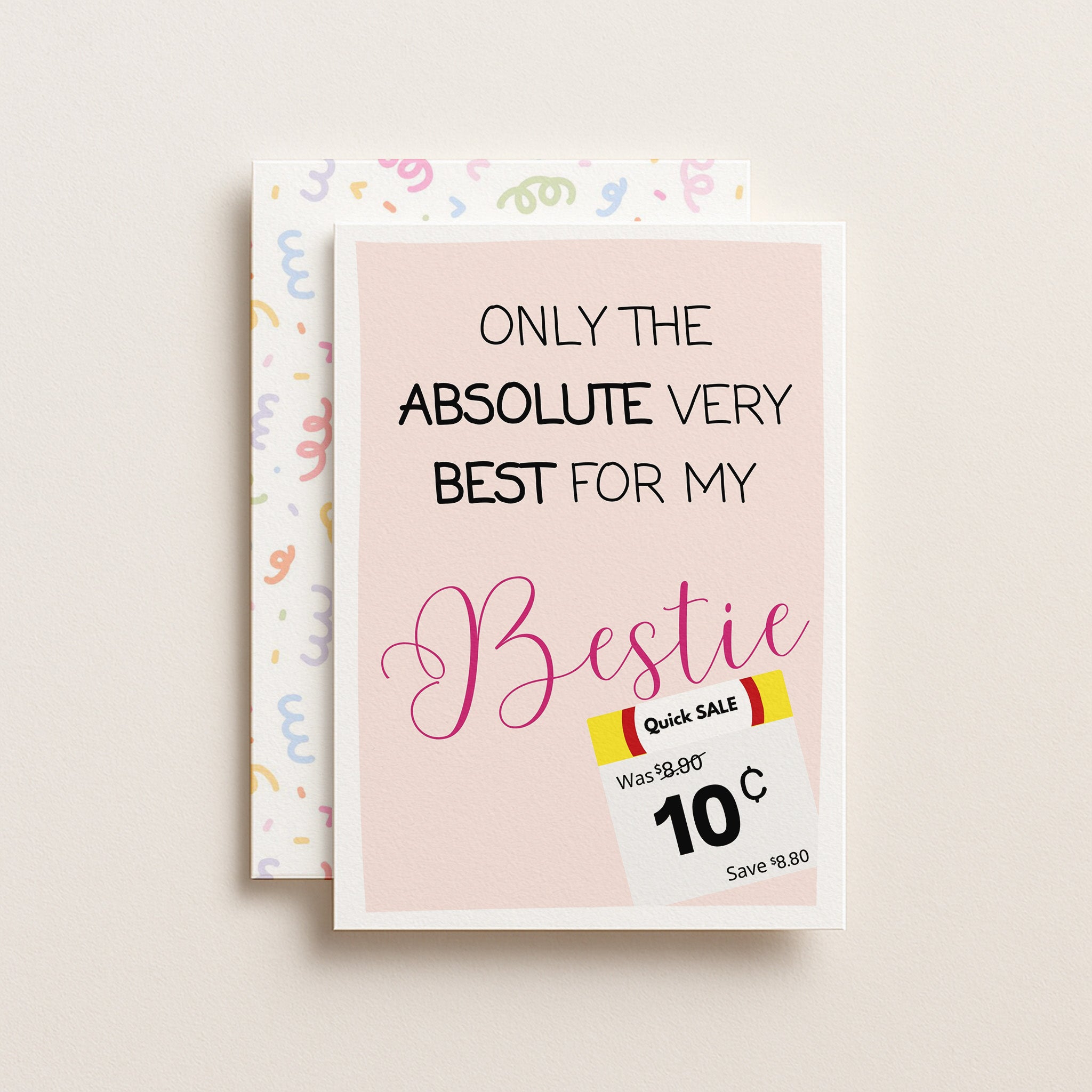 "Only The Absolute Very Best For My Bestie White Label" Greeting Card