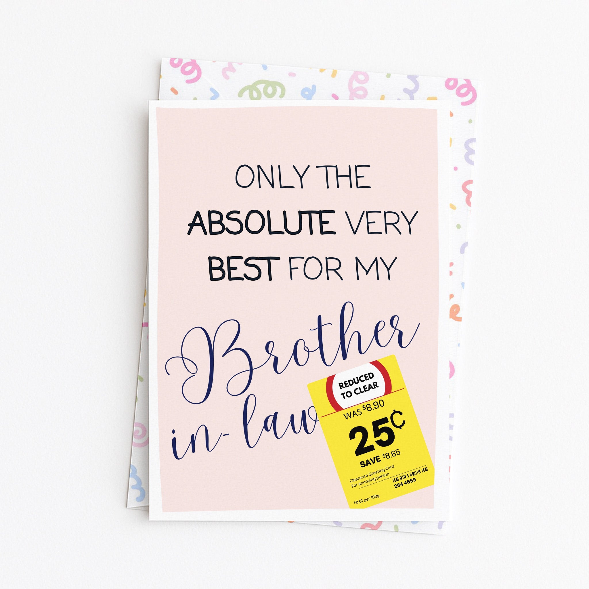 "Only The Absolute Very Best For My Brother In Law Yellow Label" Greeting Card
