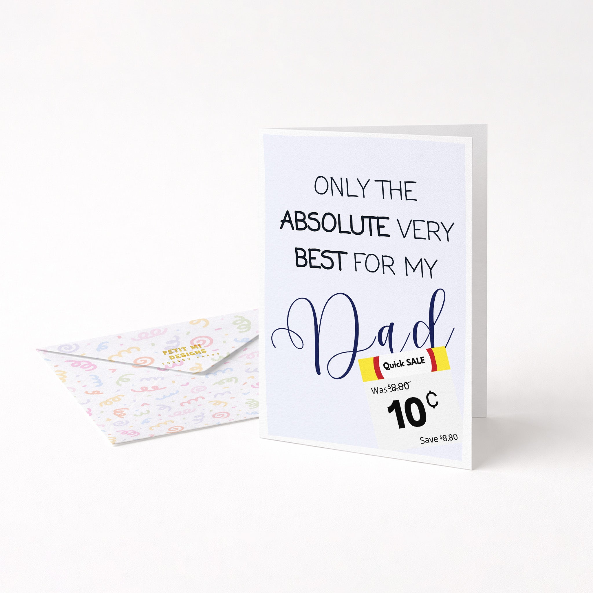 "Only The Absolute Very Best For Dad White Label" Greeting Card