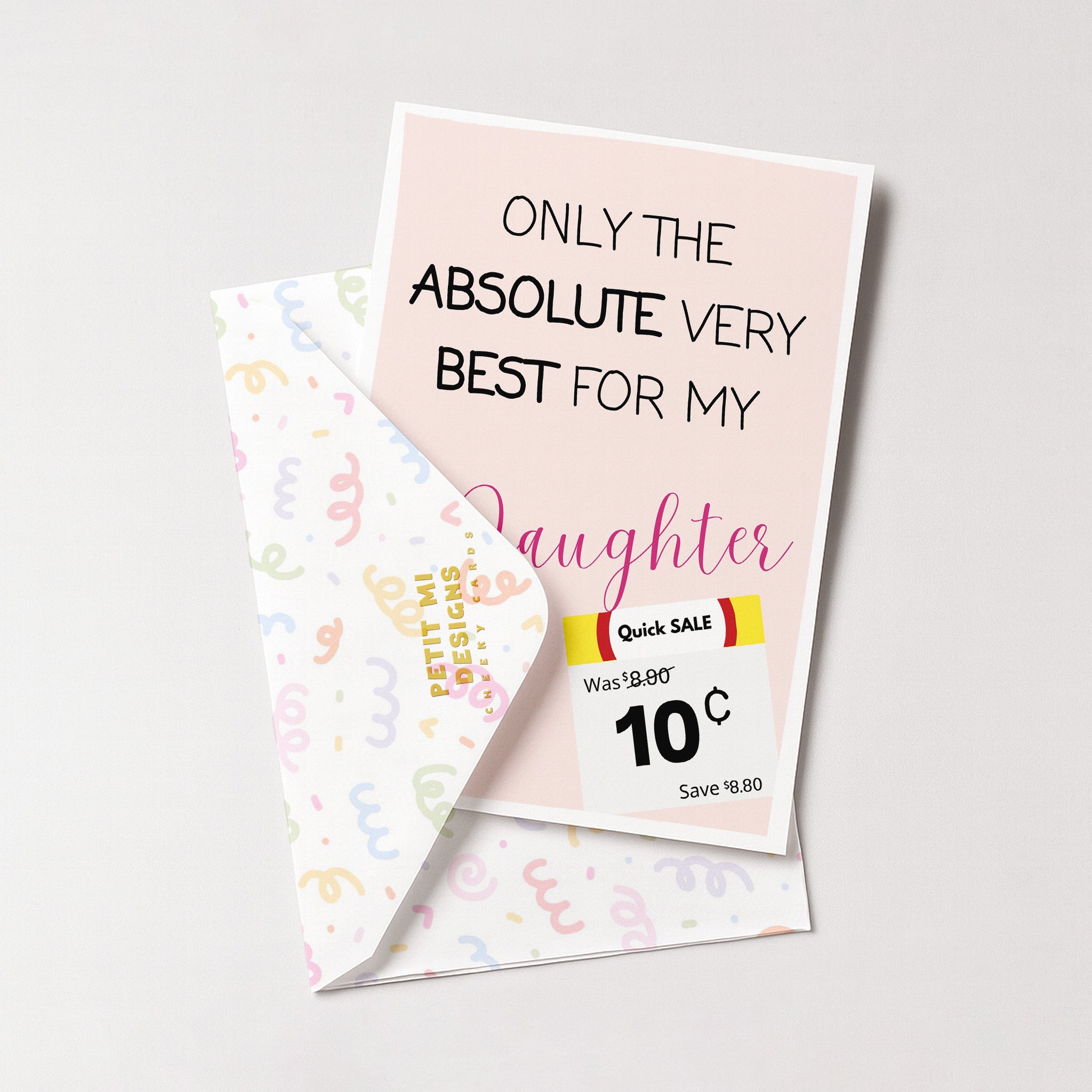 "Only The Absolute Very Best For My Daughter White Label" Greeting Card