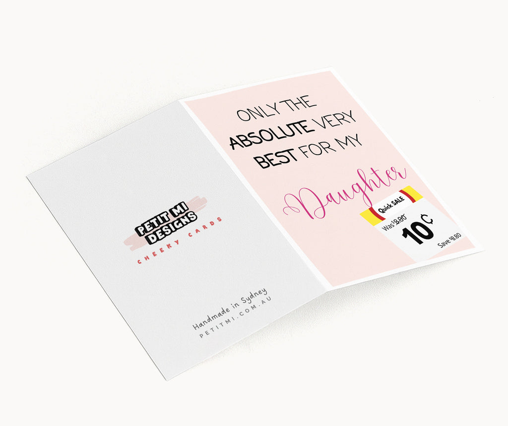 "Only The Absolute Very Best For My Daughter White Label" Greeting Card