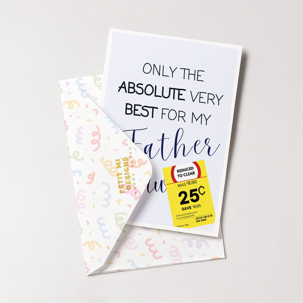 "Only The Absolute Very Best For My Father In Law Yellow Label" Greeting Card