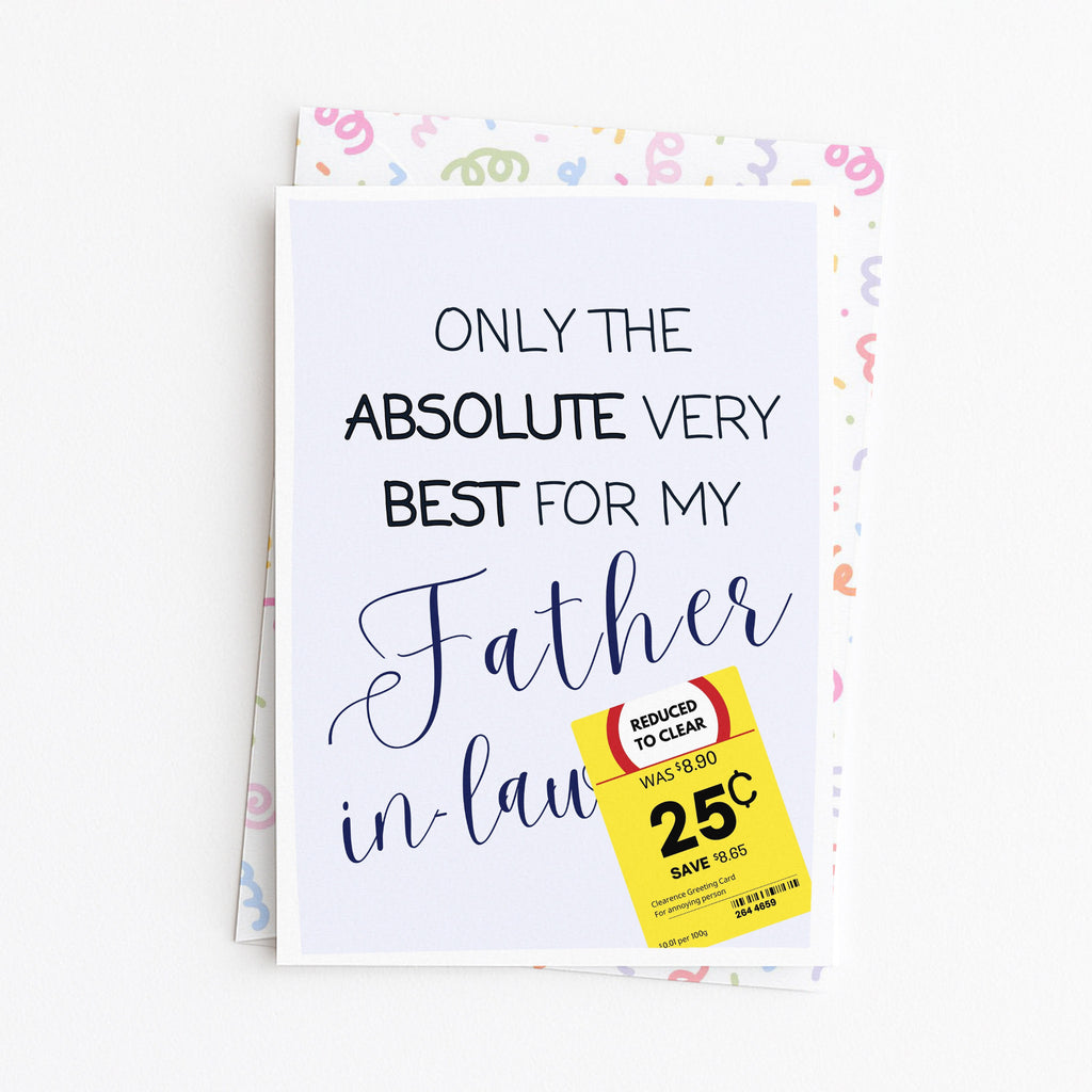 "Only The Absolute Very Best For My Father In Law Yellow Label" Greeting Card