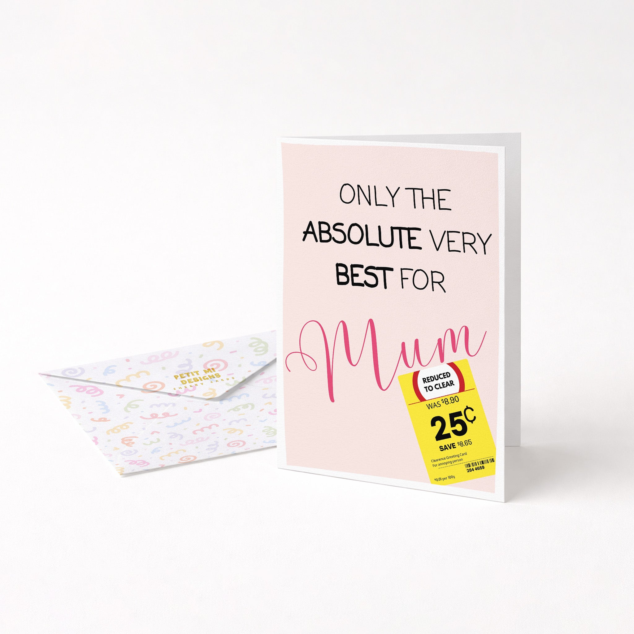 "Only The Absolute Very Best For Mum Yellow Label" Greeting Card