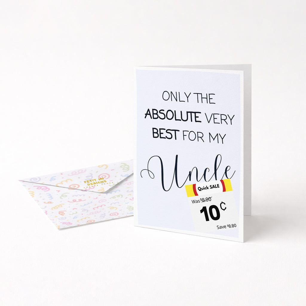 "Only The Absolute Very Best For My Uncle White Label" Greeting Card