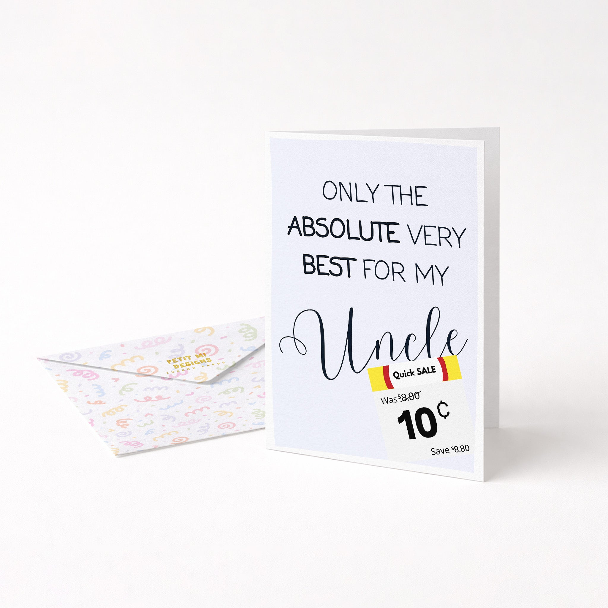 "Only The Absolute Very Best For My Uncle White Label" Greeting Card