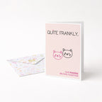 "Quite Frankly, Our Pussies Belong Together" Greeting Card