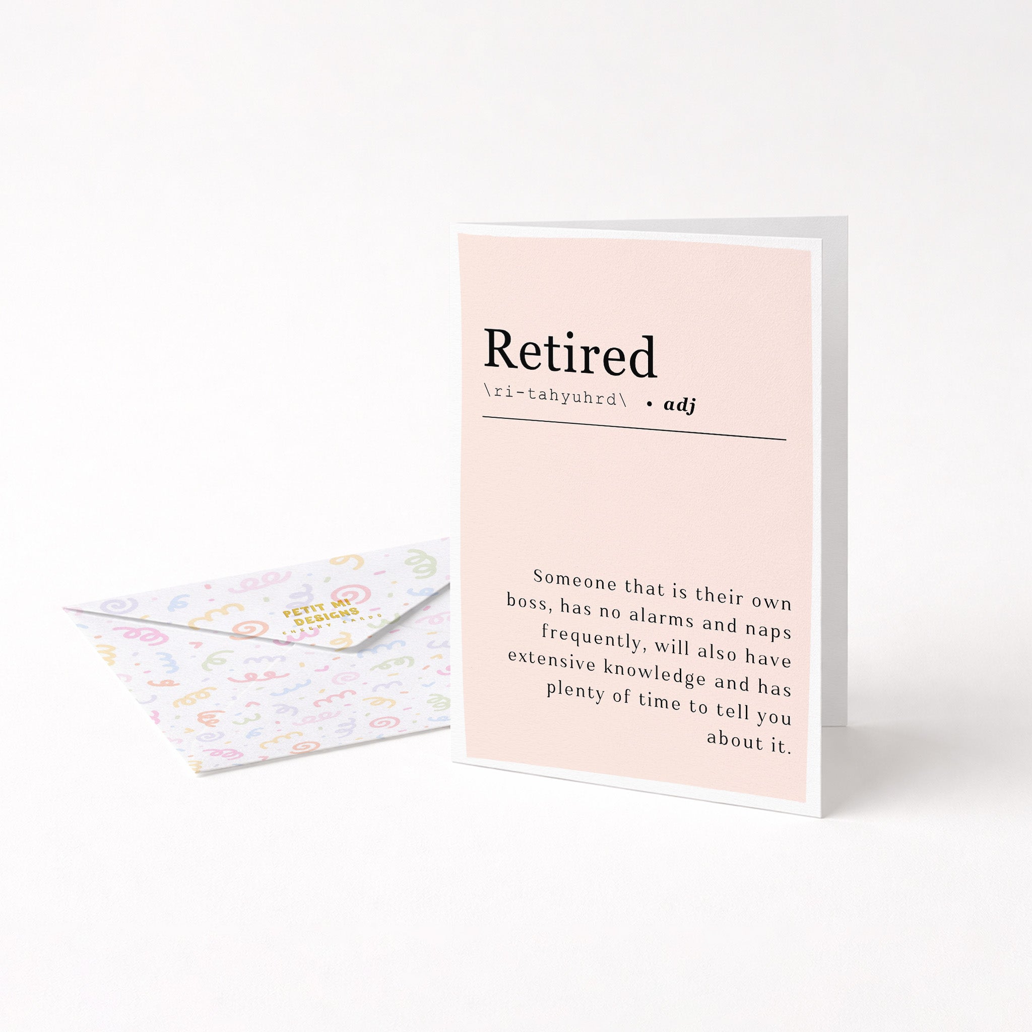 "Retired - Someone That Is There Own Boss" Greeting Card