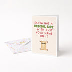 "Santa Has A Special List With Just Your Name On It" Greeting Card