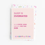 "Sleep Is Overrated" Greeting Card