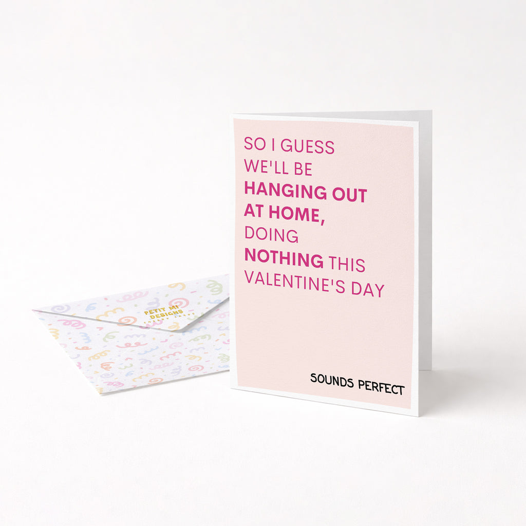 "So I Guess We'll Be Hanging Out At Home..." Greeting Card