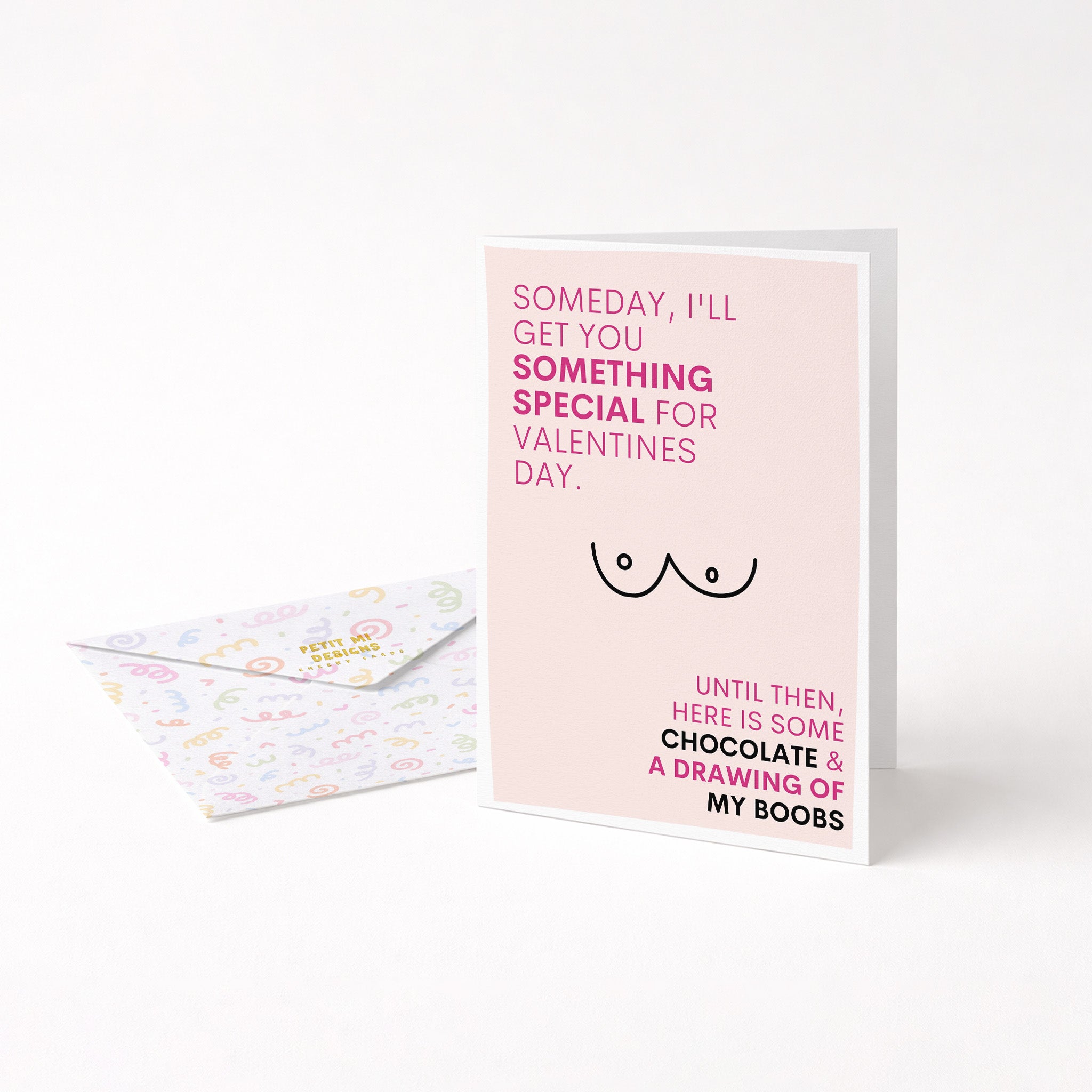 "Someday I'll Get You Something Special For Valentines Day" Greeting Card
