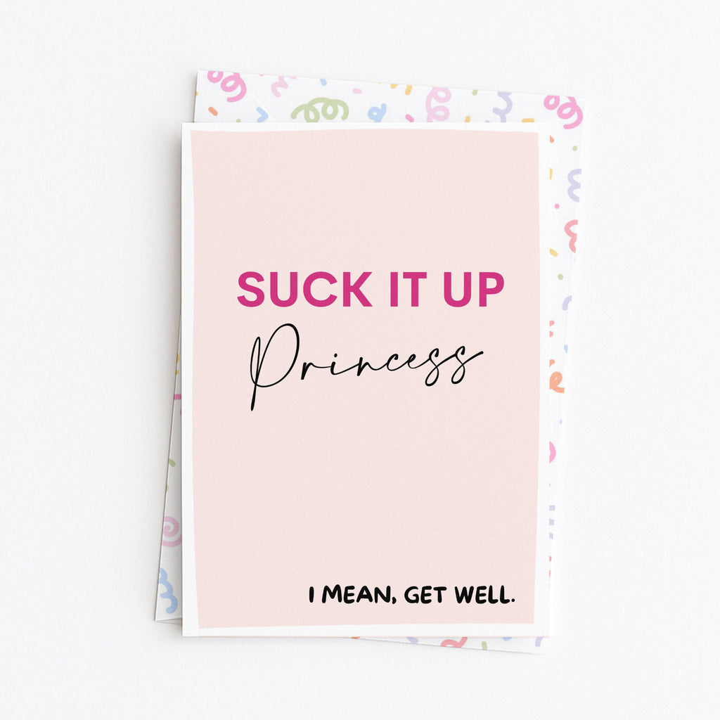 "Suck It Up Princess" Greeting Card