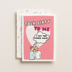 "Talk Dirty To Me..." Greeting Card