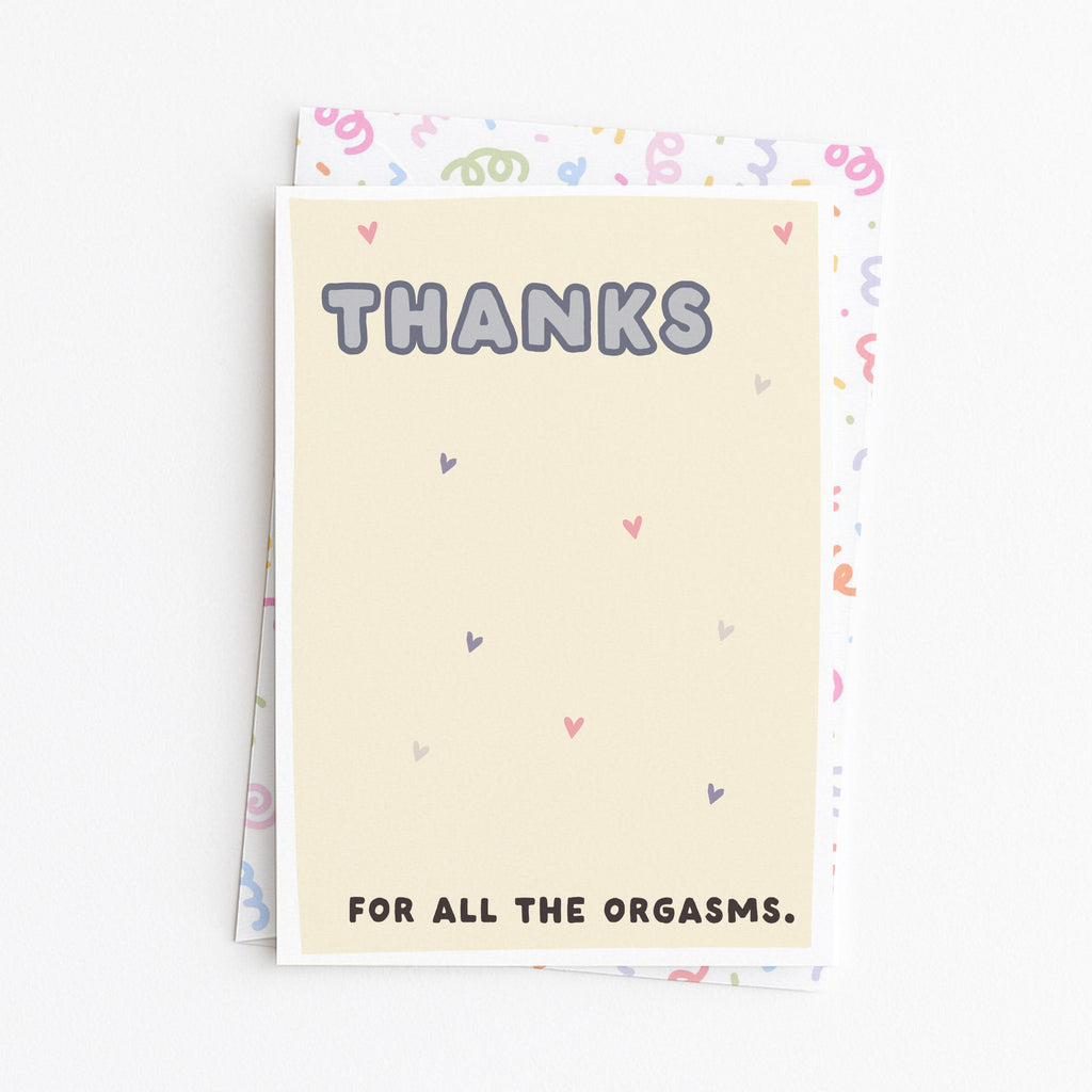 "Thanks For All The Orgasms" Greeting Card